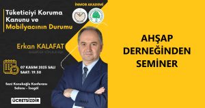 İNMOB AKADEMİ ALTINDAKİ İLK SEMİNERİMİZ, TÜKETİCİYİ KORUMA KANUNU VE MOBİLYACILARIN DURUMU
