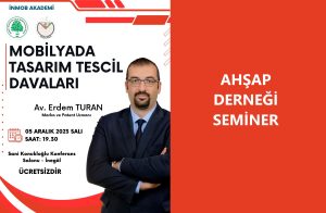 İNMOB AKADEMİDE YENİ SEMİNERİMİZ TASARIM TESCİL DAVALARI
