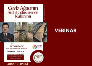 YENİ WEBİNARIMIZA BEKLİYORUZ ” CEVİZ AĞACININ SİLAH ENDÜSTRİSİNDE KULLANIMI”